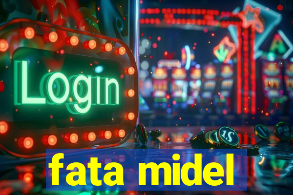 fata midel